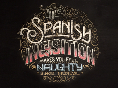 Spanish Inquisition chalk inquisition lettering spanish vignet