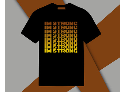 I'm Strong T-shirt Design branding design graphic design illustration im strong im strong t shirt logo design t shirt design
