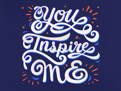 You Inspire Me