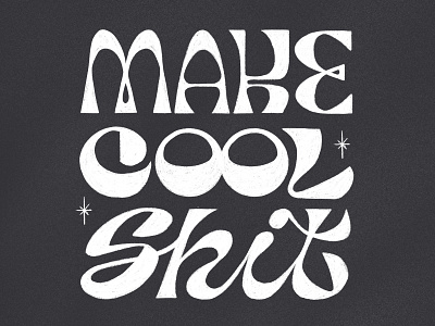 Make Cool Shit