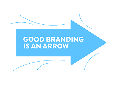 Good Branding arrow branding design startup thinking