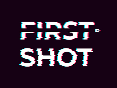First Shot bullet first glitch illustration letters pen shot