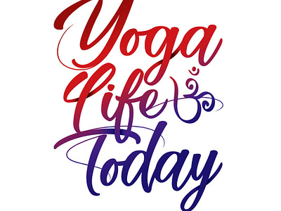 Yoga Life Today script design graphicdesign printing