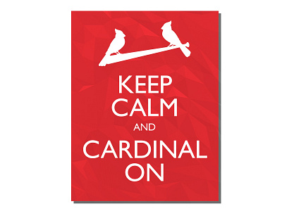 Keep Calm Cardinal On Mmeninger cards! go