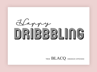 The Blacq Dribbble dribbble happy photography poster theblacq