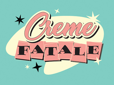 Creme Fatale Logo (Jan 2017) branding logo logo design retro