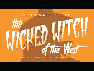The Wicked Witch of the West Title Card branding fan art graphic design halloween lettering logo logo design retro typography wicked witch witch wizard of oz
