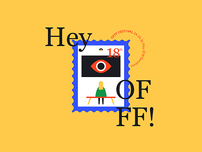 Hey OFFF 2018! cinema eye festival illustration museum offf stamp still typo typography video
