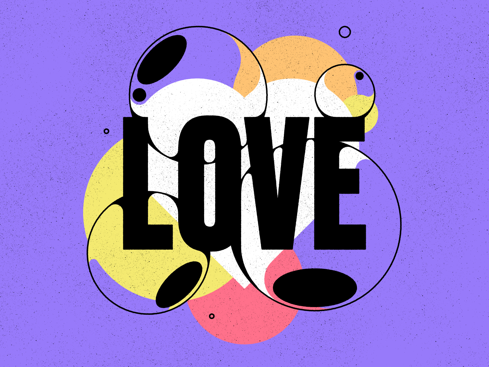 All you need is bubble geometric illustration love simple texture typography