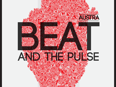 Beat & The Pulse austra beatandthepulse graphic design poster