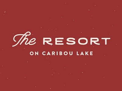 The Resort on Caribou Lake brandon cabin caribou growler lake logo resort script wayfarer