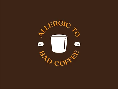 allergic to bad coffee v2 apparel bad brand branding cafe coffee design drink food illustration pod vector