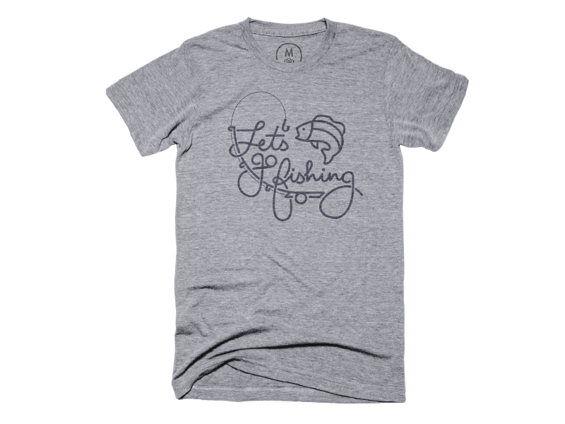 Let's Go Fishing Shirt by Jared Rauh on Dribbble