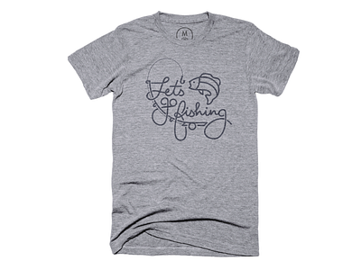 Let's Go Fishing Shirt cotton bureau fish fishing tshirt typography