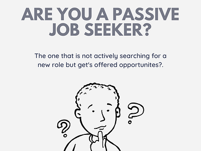 ARE YOU A Passive Job Seeker?