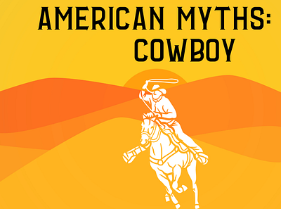 American Myths: The Cowboy design graphic design illustration poster