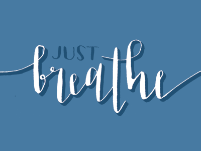 just breathe calligraphy handlettering