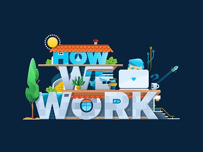 How we work! aro aroone brixen cat character christianschupp computer design developer fournova git tower house howwework illustration life rocket sun tree typography vector