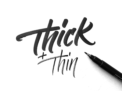 Thick + Thin brush type design letter typography