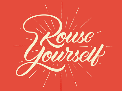 Rouse Yourself brush type design lettering typography vector
