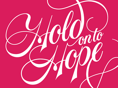 Hold On To Hope lettering typography vector wip