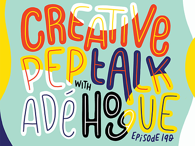 Creative Pep Talk Ep. 190! creative ipad lettering pep talk procreate