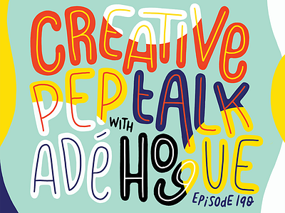 Creative Pep Talk Ep. 190!