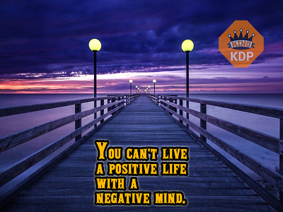 YOU CAN'T LIVE A POSITIVE LIFE WITH A NEGATIVE MIND. amazon kdp book cover book cover design branding cover design design fix error illustration logo