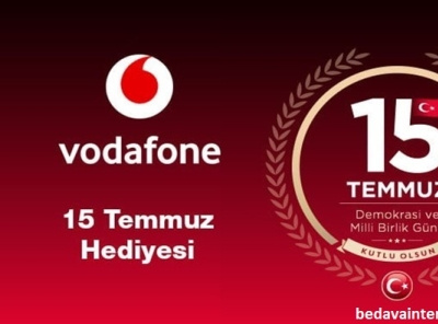 Vodafone 15 Temmuz 2022 Hediyesi