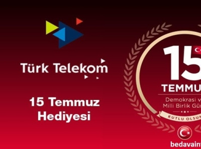 Türk Telekom 15 Temmuz Hediyesi 2022