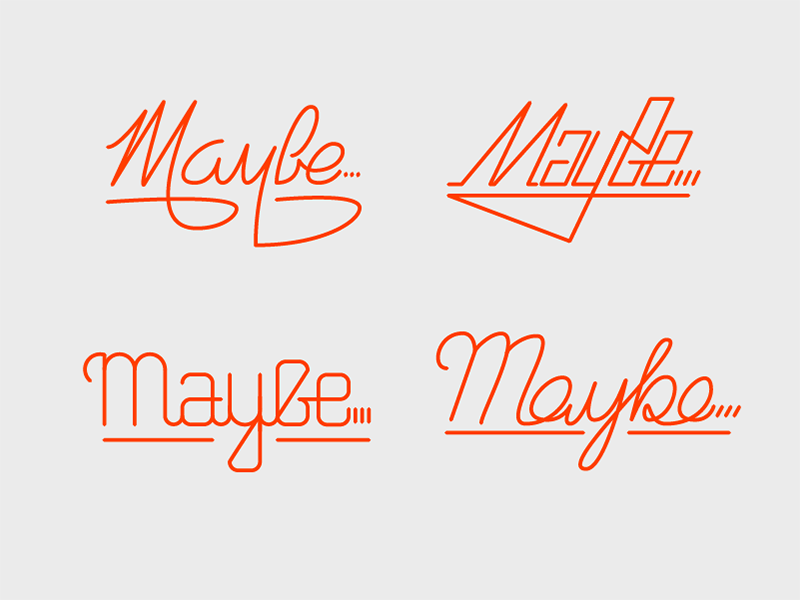 Maybe... custom type handtype lettering script typography wordmark