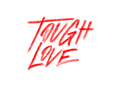 Tough Love custom handtype lettering script type typography wordmark