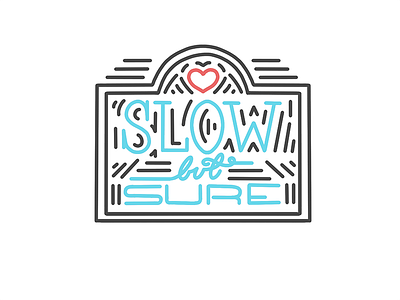 Slow But Sure custom handtype lettering script type typography wordmark