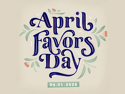 April Favors Day Hand Lettering hand drawn hand lettering illustration procreate