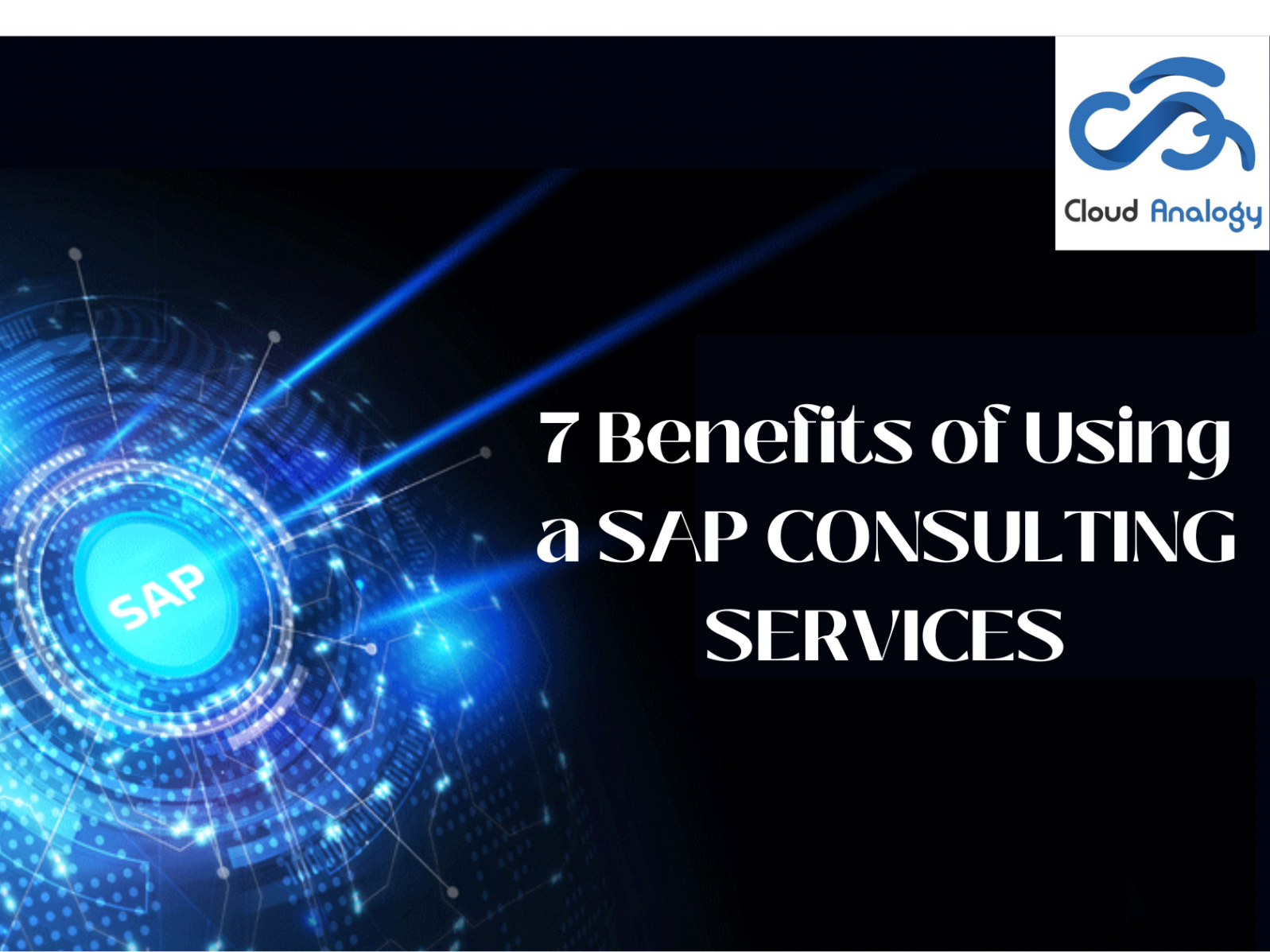 7 Benefits of Using a SAP CONSULTING SERVICES by Cloud Analogy on Dribbble