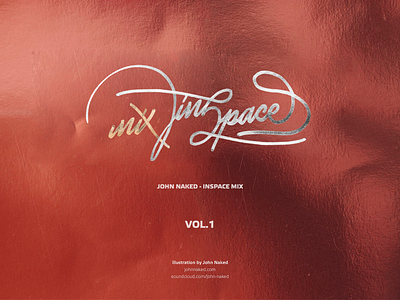 Inspace Mix Vol 1 gold silver inspace johnnaked lettering mix music red foil soundcloud
