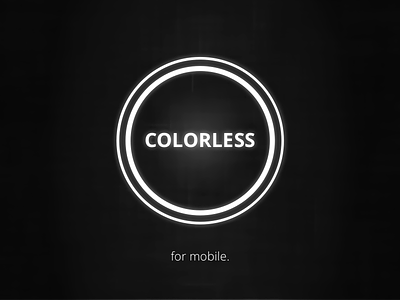 The Colorless, for mobile. mobile mobile app mobile app design mobile ui mobile ux