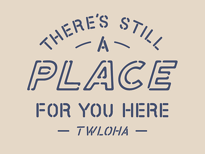 There's a Place for You Here apparel apparel design badge design handlettering lettering shirt design stencil t shirt type typography