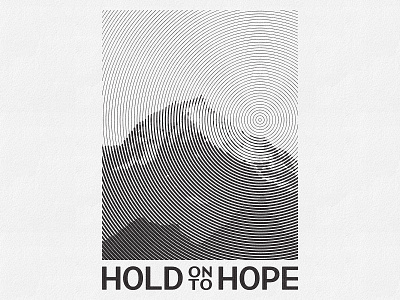 Hold on to Hope apparel design design illustration type typography