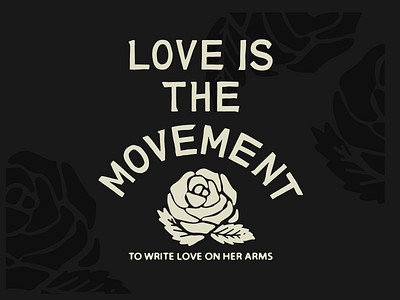 Love is the Movement apparel apparel design design handlettering illustration lettering rose t shirt type typography