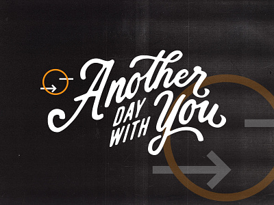 Another Day With You apparel design graphic design handlettering lettering