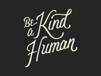 Be A Kind Human apparel lettering type