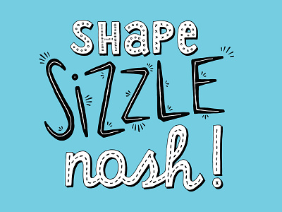 Shape Sizzle Nosh...Tofurky hand drawn lettering