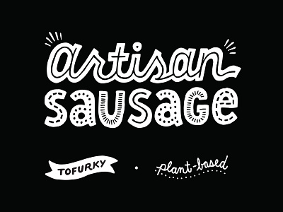 Tofurky Artisan Sausage Lettering hand drawn lettering