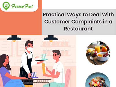 Practical Ways to Deal With Customer Complaints in a Restaurant animation branding customers food food delivery apps illustration logo online ordering system restaurant restaurants ui