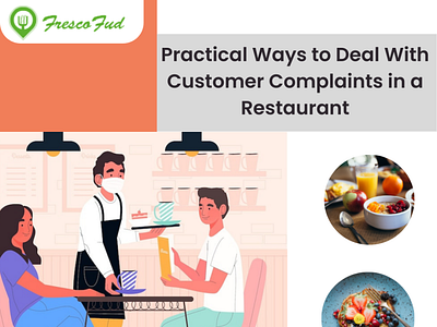 Practical Ways to Deal With Customer Complaints in a Restaurant