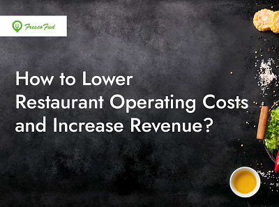How to Lower Restaurant Operating Costs and Increase Revenue? branding food delivery app food delivery apps food ordering app online ordering system restaurant design restaurants ui
