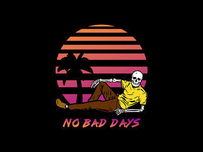 No Bad Days art artwork commission design drawing graphic design graphic designer illustration illustrator shirt design tee vector