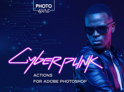 Cyberpunk Actions for Adobe Photoshop action actions adobe photoshop art city cityscape color cyberpunk design effect future glow lighting look noir photo photoshop poster style wall