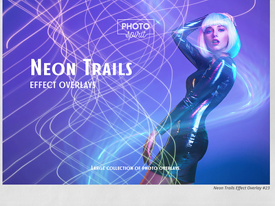 Neon Trails Overlays Effect
